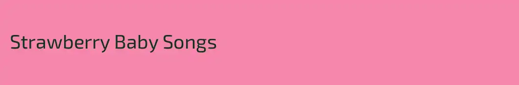 Strawberry Baby Songs